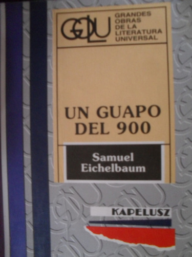 Samuel Eichelbaum - Un Guapo Del 900 - Kapelusz