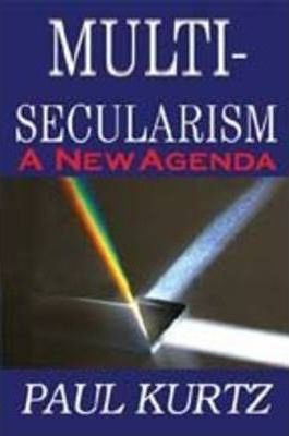 Multi-secularism - Paul Kurtz