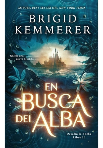 En Busca Del Alba - Kemmerer, Brigid (libro) - Nuevo 