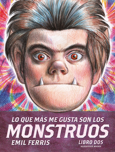 Lo Que Más Me Gusta Son Los Monstruos 2 - Ferris, Emil