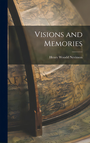Visions And Memories, De Nevinson, Henry Woodd 1856-1941. Editorial Hassell Street Pr, Tapa Dura En Inglés