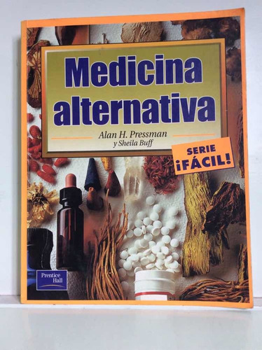 Medicina Alternativa - Alan H. Presuman - Salud - Plantas