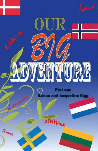 Our Big Adventure: Touring Europe In A Motorhome Rv, De Rigg, Jaqueline. Editorial Createspace, Tapa Blanda En Inglés