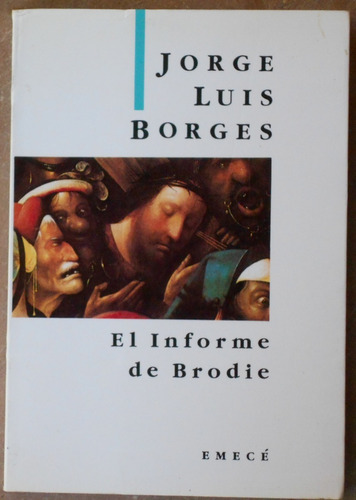 Jorge Luis Borges - El Informe De Brodie