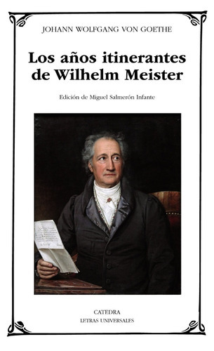 Goethe, De Los Años Itinerantes De Wilhelm Meister., Vol. 0. Editorial Cátedra, Tapa Blanda En Español, 2017