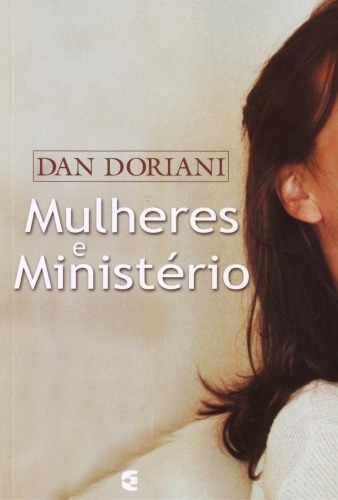 Mulheres E Ministério | Dan Doriani, De Dan Doriani. Editora Cultura Cristã, Capa Mole Em Português, 2019