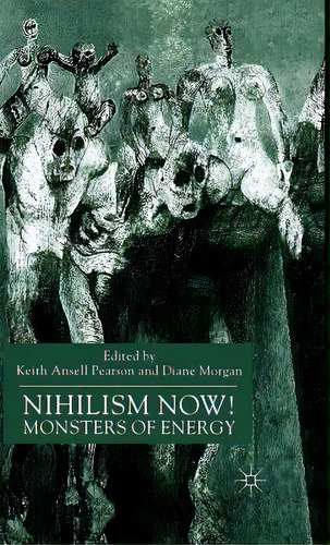 Nihilism Now!: Monsters Of Energy, De Ansell-pearson, K.. Editorial Palgrave, Tapa Dura En Inglés