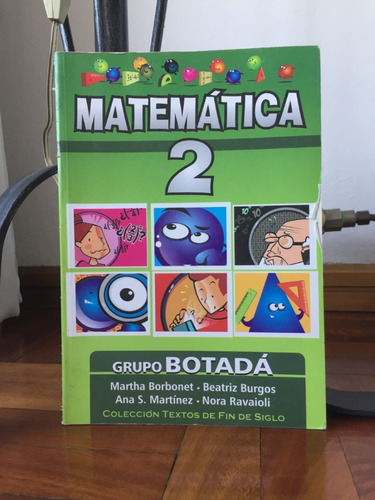Matematica 2° Grupo Botada  Martha Borbonet Ed. Fin De Siglo