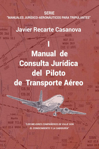 Libro: Manual De Consulta Jurídica Del Piloto De Transporte