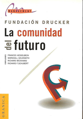 La Comunidad Del Futuro  Drucker 1999 Granica