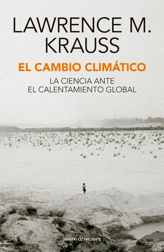 El Cambio Climatico, De Krauss,lawrence M. Editorial Pasado Y Presente, S.l En Español