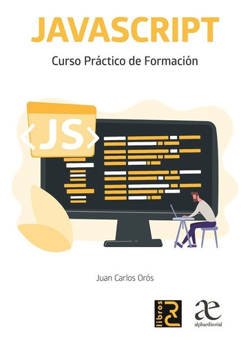 Javascript Curso Práctico De Formación. Juan Carlos Orós