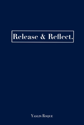 Libro Release & Reflect. - Roque, Yaslin