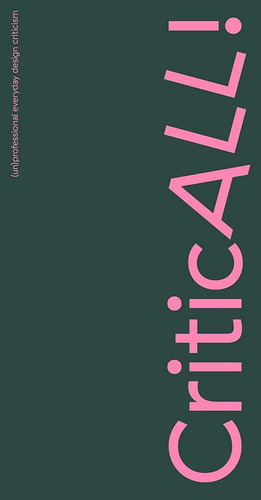 Libro: Criticall!: (un)professional Everyday Design Criticis