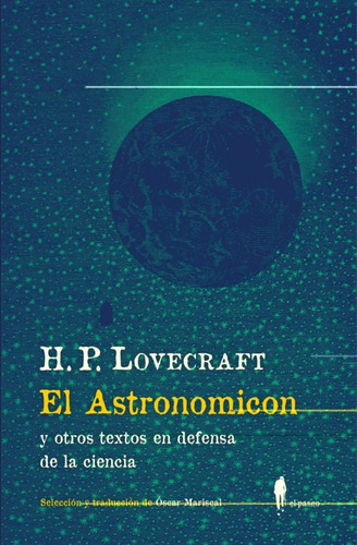 El Astronomicon Y Otros Textos En Defensa De La Ciencia - Ho