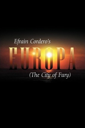 Libro Europa : The City Of Fury - Efrain Cordero