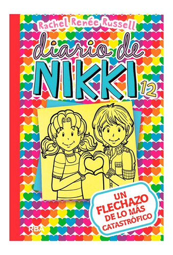 Libro Diario De Nikki 12: Un Flechazo De Lo Más Catastrófic