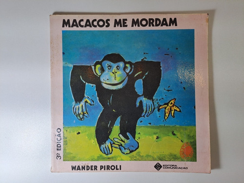 Macacos Me Morda. Obra De Wander Piroli (Usado)