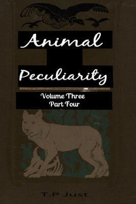 Libro Animal Peculiarity Volume 3 Part 4 - T P Just