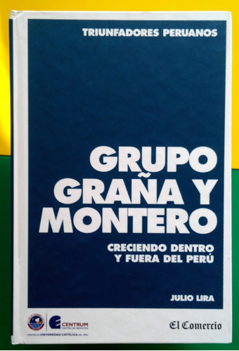 Triunfadores Peruanos Grupo Graña Y Montero 2010
