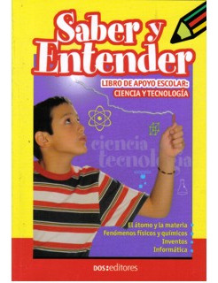 Saber Y Entender Libro De Apoyo Escolar Ciencia Y Tecnología