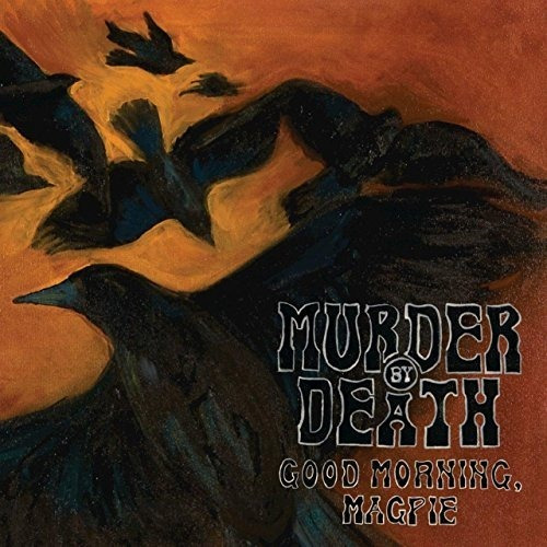 Murder By Death Good Morning Magpie 180g Import Lp Vinilo