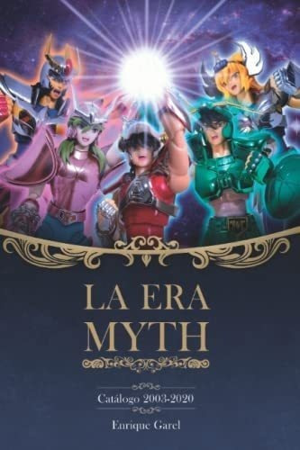 Libro: La Era Myth: Catálogo 2003-2020 (spanish Edition)