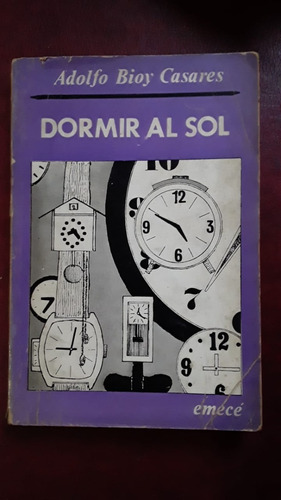 Dormir Al Sol De Adolfo Bioy Casares Edicion 1974