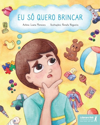 Eu Só Quero Brincar, De Luana Menezes. Editora Literare Ltda, Capa Mole, Edição 1 Em Português, 2022