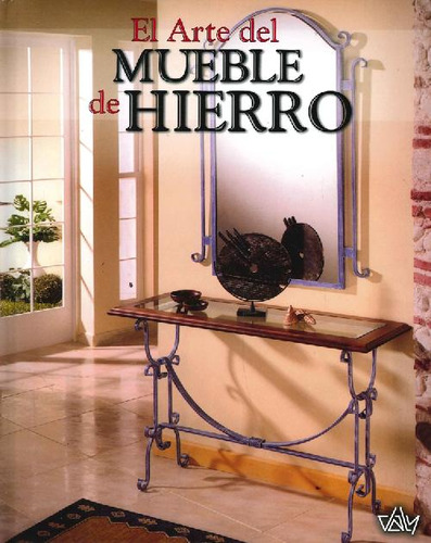 Libro El Arte Del Mueble De Hierro De Hugo  Quiroga Capovill