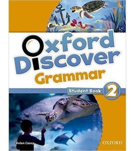 Oxford Discover 2 - Grammar - Student´s Book - Oxford