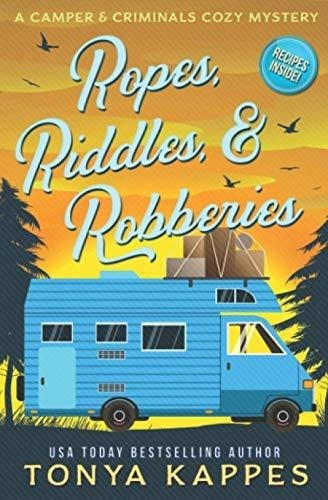 Ropes, Riddles, And Robberies A Camper And Criminals, De Kappes, Tonya. Editorial Independently Published En Inglés