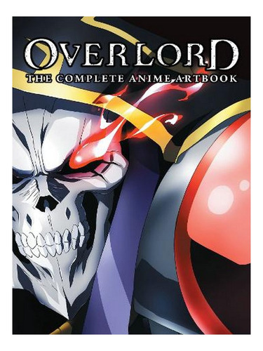 Overlord: The Complete Anime Artbook (paperback) - Hob. Ew09