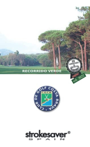 Golf Costa Brava - Verde: Libro De Distancias - Yardage Book