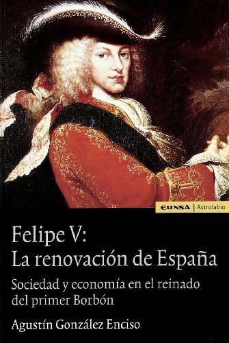 Felipe V : La Renovación De España