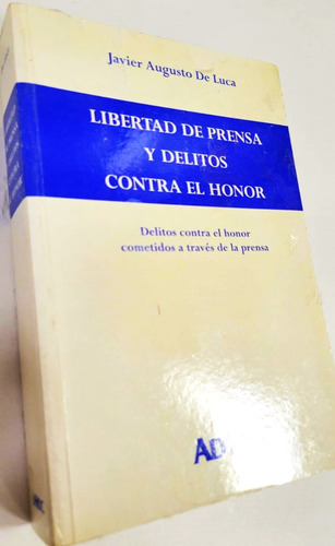 Libertad De Prensa Y Delitos Contra El Honor De Luca Javier
