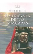 Fragata De Las Mascaras* - Tomás De Mattos
