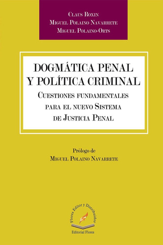 Dogmatica Penal Y Politica Criminal Cuestiones Fundamentales
