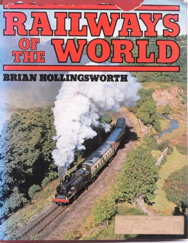Railways Of The World - Livro - Brian Hollingsworth 