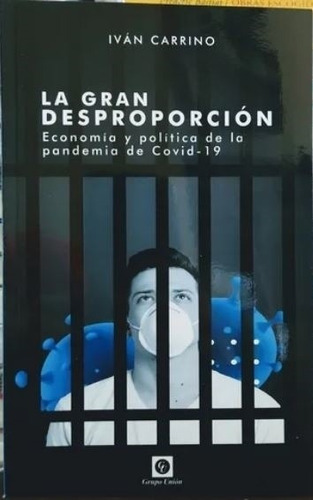 La Gran Desproporcion - Ivan Carrino