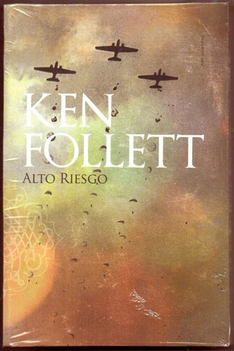 Alto Riesgo - Ken Follett - Novela - Sudameicana - 2014