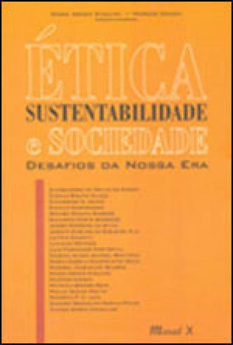 Ética, Sustentabilidade E Sociedade: Desafios Da Nossa Era, De Chauvel, Maria Agnes. Editora Mauad, Capa Mole, Edição 1ª Edição - 2010 Em Português