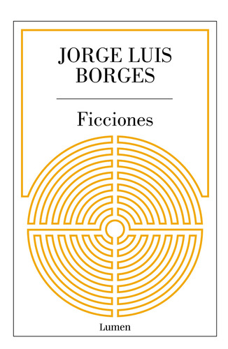 Ficciones (edición aniversario), de Borges, Jorge Luis. Serie Lumen Editorial Lumen, tapa blanda en español, 2019