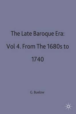 Libro The Late Baroque Era: Vol 4. From The 1680s To 1740...