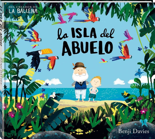 La Isla Del Abuelo - Benji Davies. Ed. Andana (libros Duelo)
