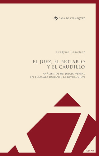 El Juez, El Notario Y El Caudillo, De Sanchez, Evelyne. Editorial Casa De Velázquez, Tapa Blanda En Español