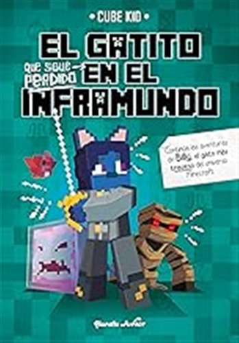 El Gatito Que Sigue Perdido En El Inframundo (minecraft) / C