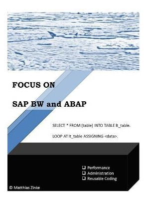 Sap Bw And Abap : Good Programming In Sap Bw Incl. Hana -...