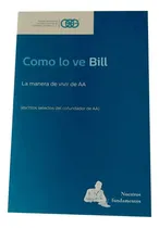 Comprar Libro Aa Como Lo Ve Bill Alcoholicos Anonimos