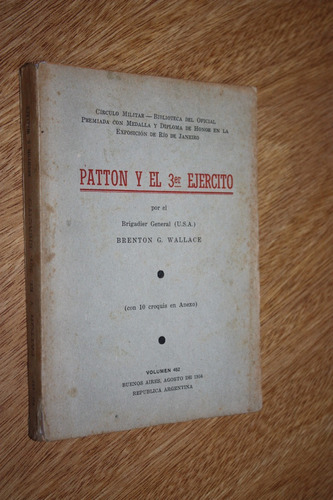 Patton Y El 3° Ejército - Brenton G. Wallace - Círculo Milit